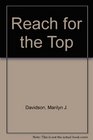 Reach for the Top Woman's Guide to Success in Business and Management