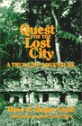 Quest for the Lost City A True Life Adventure