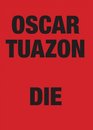 Oscar Tuazon Die