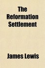 The Reformation Settlement