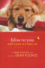 Bliss to You: Trixie's Guide to a Happy Life