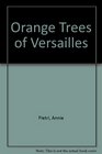 Orange Trees of Versailles