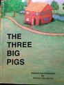 The three big pigs
