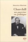 Churchill un guerrier en politique