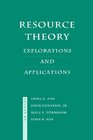 Resource Theory  Explorations and Applications
