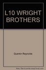 L10  WRIGHT BROTHERS