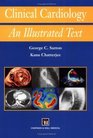 Clinical Cardiology An Illustrated Text