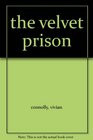 The Velvet Prison