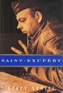 Saintexupery  A Biography