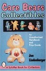Care Bears Collectibles An Unauthorized Handbook and Price Guide
