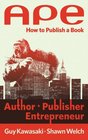 APE Author Publisher EntrepreneurHow to Publish a Book