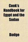 Cook's Handbook for Egypt and the Sdn
