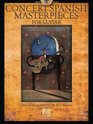 Concert Spanish Masterpieces for Guitar
