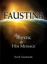 Faustina The Mystic and Her Message