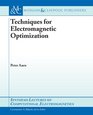 Techniques for Electromagnetic Optimization