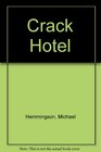 Crack hotel A novella