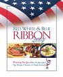 Red White  Blue Ribbon 2004 Winning Recipes from the Past Year's Top Recipe Contests  Food Festivals