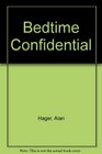 Bedtime Confidential