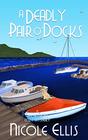 A Deadly Pair O'Docks A Jill Andrews Cozy Mystery 3