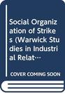 Social Organization of Strikes