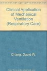 Clinical Application of Mechanical Ventilation