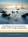 Madras in the Olden Time 17271748 Appendix