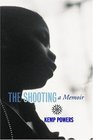 The Shooting A Memoir
