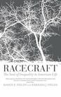 Racecraft The Soul of Inequality in American Life