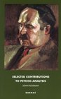 Selected Contributions to Psychoanalysis