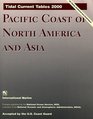 Tidal Current Tables 2000 Pacific Coast of North America and Asia