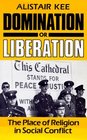 Domination or Liberation