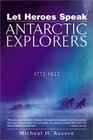Let Heros Speak Antarctic Explorers 17721922