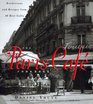 The Paris Cafe Cookbook  Rendezvous and Recipes from 50 Best Cafes