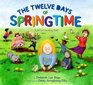 The Twelve Days of Springtime A School Counting Book