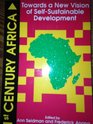TwentyFirstCentury Africa Towards a New Vision of SelfSustainable Development