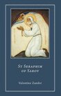 Saint Seraphim of Sarov  His Life
