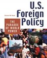 US Foreign Policy The Paradox of World Power