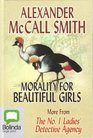 Morality for Beautiful Girls (No. 1 Ladies' Detective Agency, Bk 3) (Large Print)