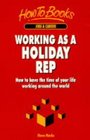 Working as a Holiday Rep How to Have the Time of Your Life Working Around the World