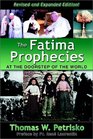 The Fatima Prophecies At the Doorstep of the World