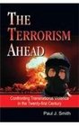 The Terrorism Ahead Confronting Transnational Violence in the 21st Century