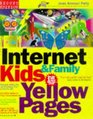 The Internet Kids  Family Yellow Pages  /  The Internet Kids and Family Yellow Pages