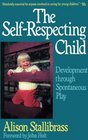 The SelfRespecting Child Development Through Spontaneous Play