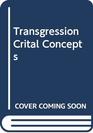 TransgressionCrital Concepts