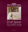 The Sunday Times Small Spaces for Modern Living Making the Most of Your Indoor Space