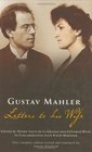 Gustav Mahler Letters To His Wife
