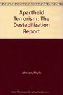 Apartheid Terrorism The Destabilization Report