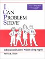 I Can Problem Solve An Interpersonal Cognitive ProblemSolving Program Intermediate Elementary Grades