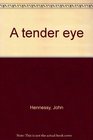 A tender eye