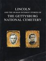 Lincoln and the human interest stories of the Gettysburg National Cemetery